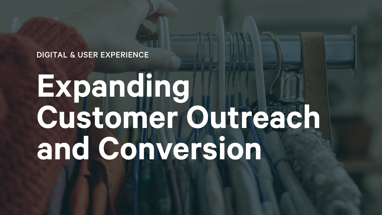 Expanding Customer Outreach and Conversion
